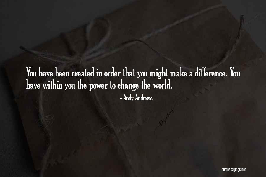 Difference With Effect Quotes By Andy Andrews Difference With Effect Quotes By Andy Andrews