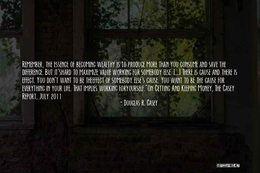 Difference With Effect Quotes By Douglas R. Casey Difference With Effect Quotes By Douglas R. Casey