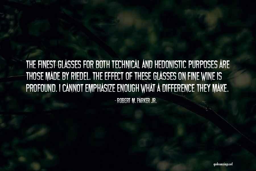 Difference With Effect Quotes By Robert M. Parker Jr. Difference With Effect Quotes By Robert M. Parker Jr.