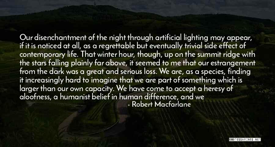 Difference With Effect Quotes By Robert Macfarlane Difference With Effect Quotes By Robert Macfarlane