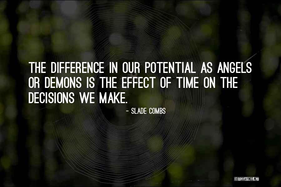 Difference With Effect Quotes By Slade Combs Difference With Effect Quotes By Slade Combs