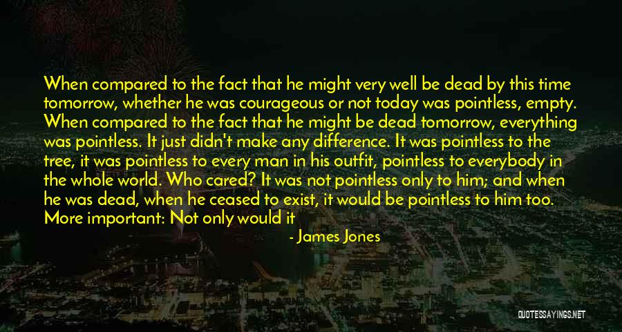 Difference With To And Too Quotes By James Jones Difference With To And Too Quotes By James Jones