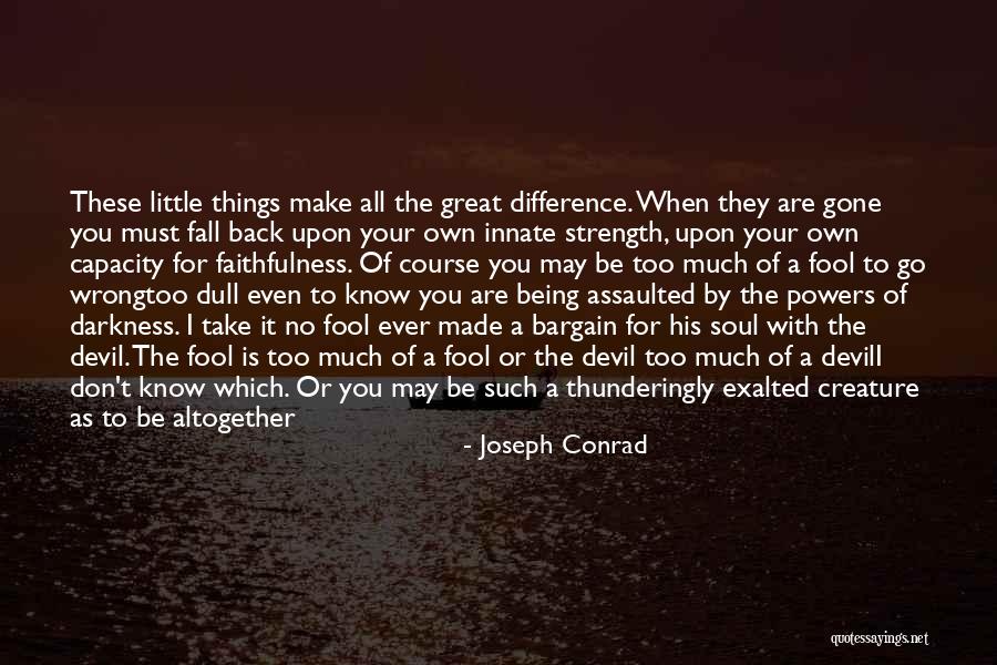 Difference With To And Too Quotes By Joseph Conrad Difference With To And Too Quotes By Joseph Conrad