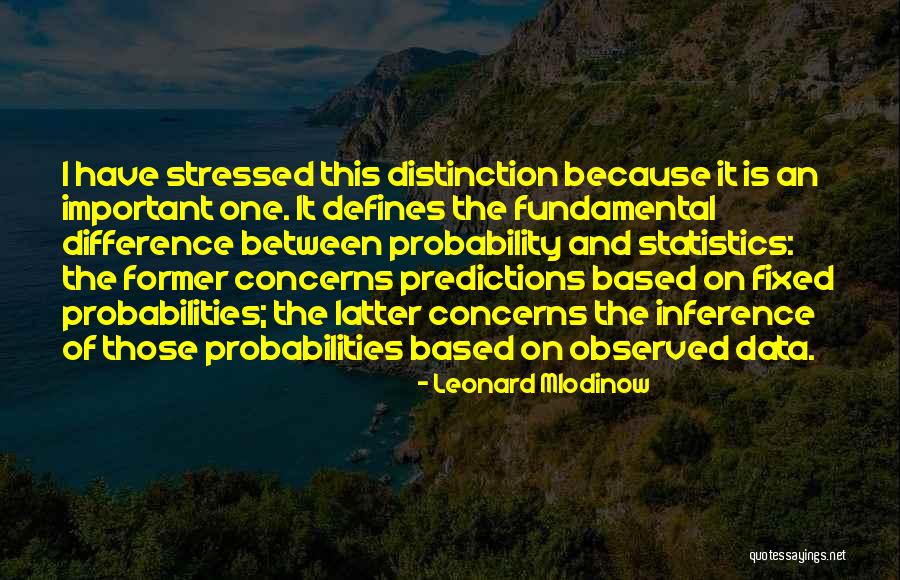 Difference Without A Distinction Quotes By Leonard Mlodinow Difference Without A Distinction Quotes By Leonard Mlodinow