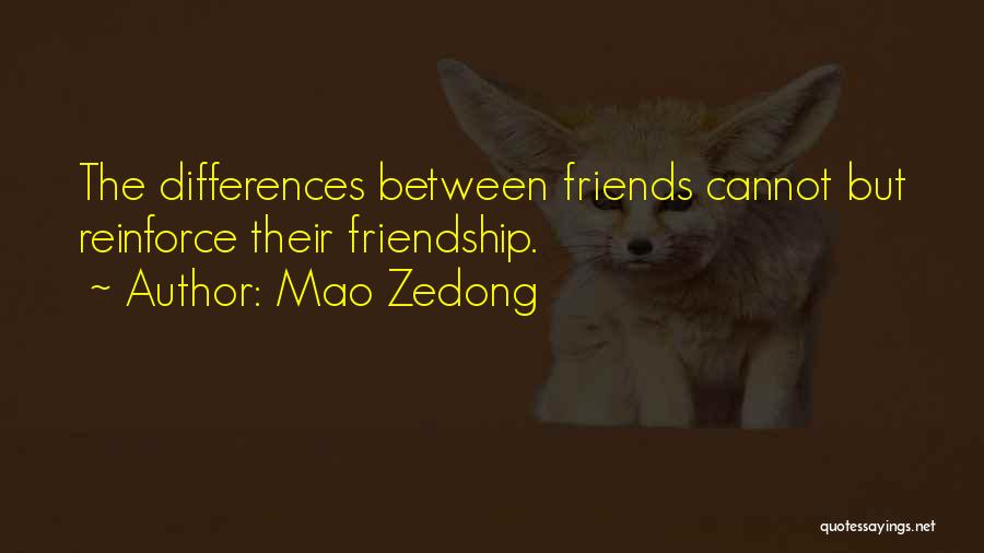 Differences And Friendship Quotes By Mao Zedong
