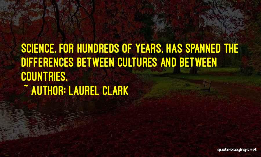 Differences Between Cultures Quotes By Laurel Clark