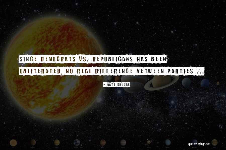 Differences Between Republicans And Democrats Quotes By Matt Drudge Differences Between Republicans And Democrats Quotes By Matt Drudge