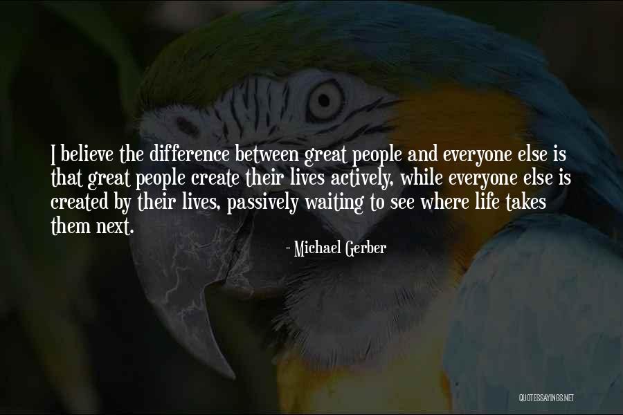 Differences Create Quotes By Michael Gerber Differences Create Quotes By Michael Gerber
