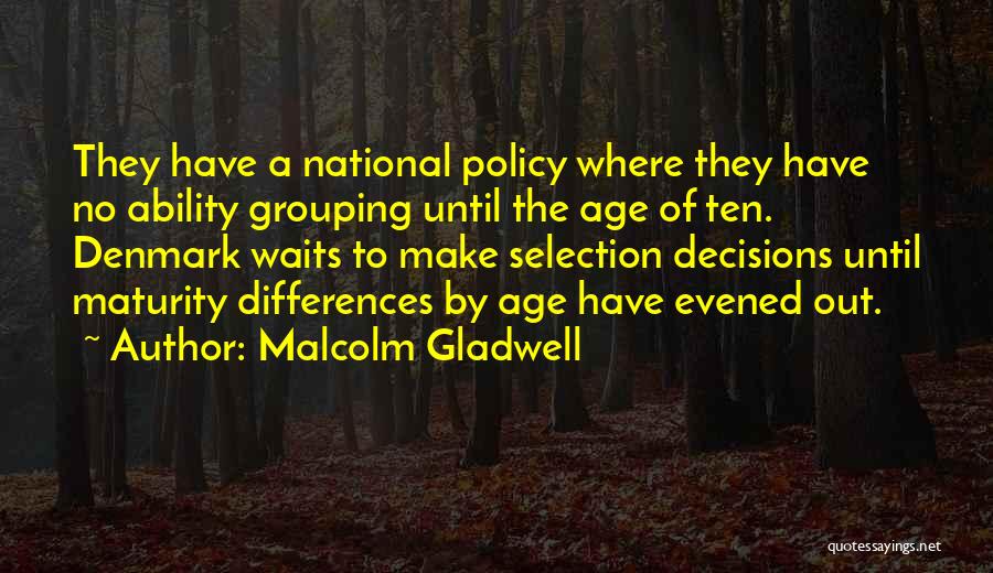 Differences In Age Quotes By Malcolm Gladwell