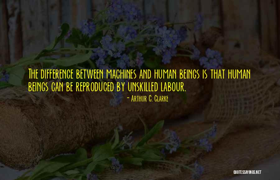 Differences In Human Beings Quotes By Arthur C. Clarke Differences In Human Beings Quotes By Arthur C. Clarke