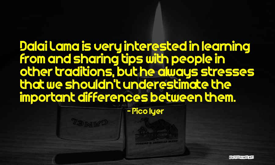 Differences In Learning Quotes By Pico Iyer Differences In Learning Quotes By Pico Iyer