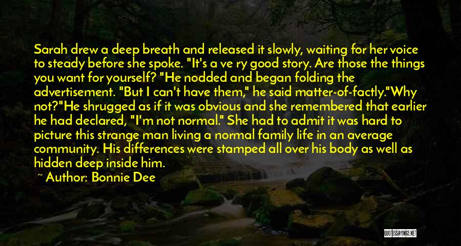 Differences In Life Quotes By Bonnie Dee
