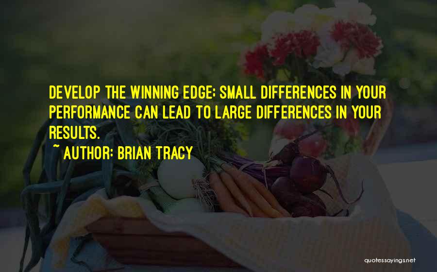 Differences In Life Quotes By Brian Tracy