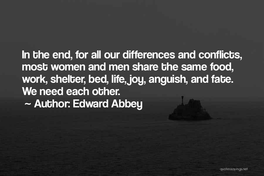 Differences In Life Quotes By Edward Abbey