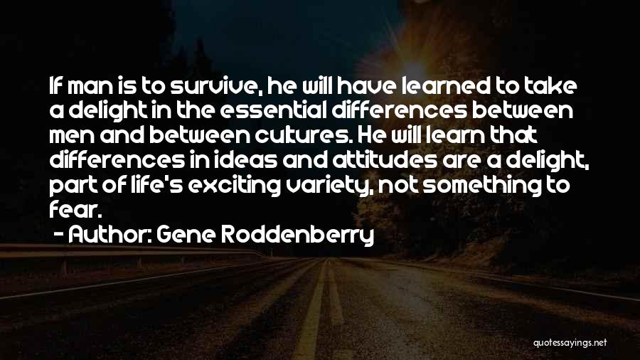 Differences In Life Quotes By Gene Roddenberry