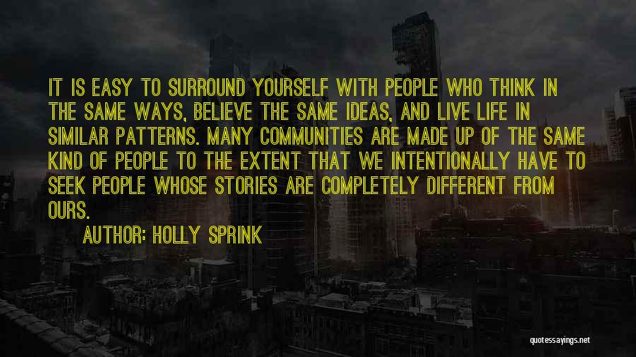 Differences In Life Quotes By Holly Sprink