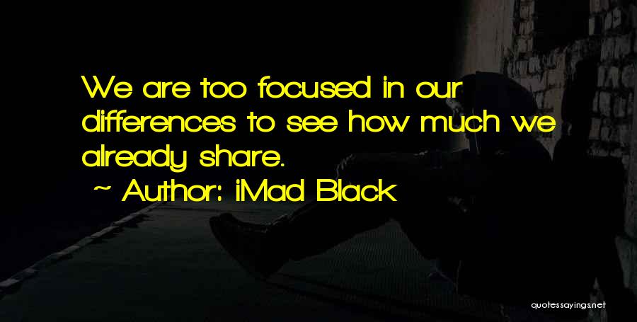 Differences In Life Quotes By IMad Black