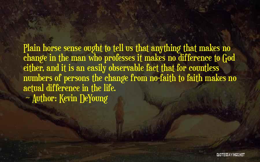 Differences In Life Quotes By Kevin DeYoung