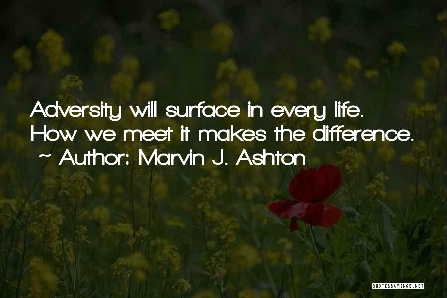 Differences In Life Quotes By Marvin J. Ashton