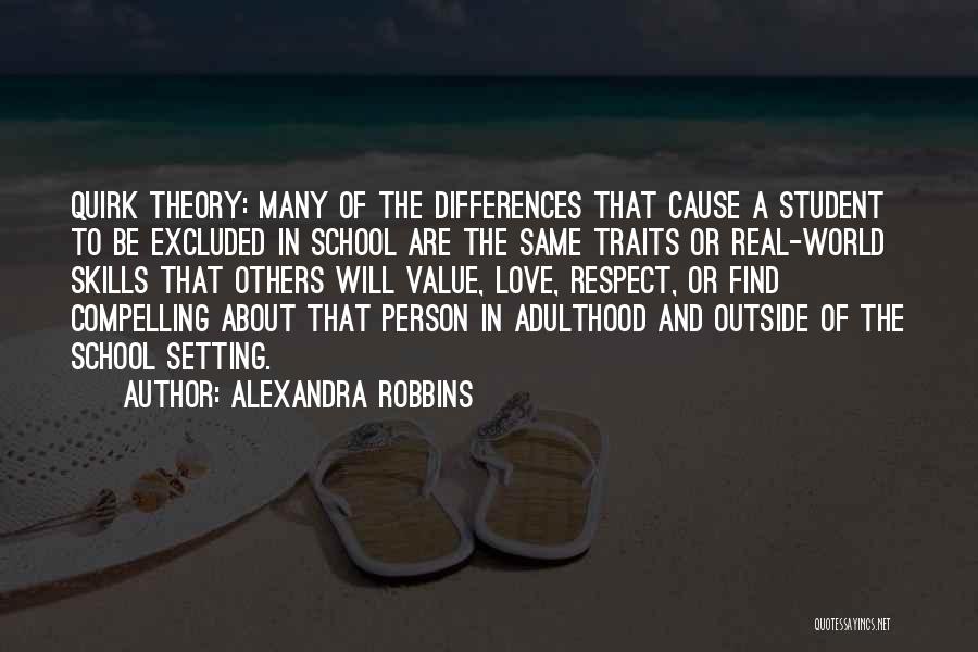 Differences In Love Quotes By Alexandra Robbins