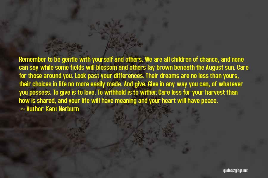 Differences In Love Quotes By Kent Nerburn