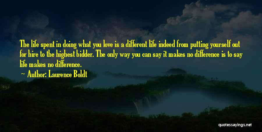 Differences In Love Quotes By Laurence Boldt