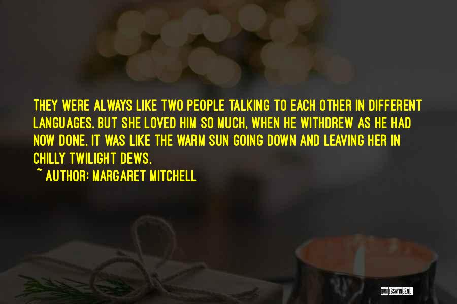 Differences In Love Quotes By Margaret Mitchell