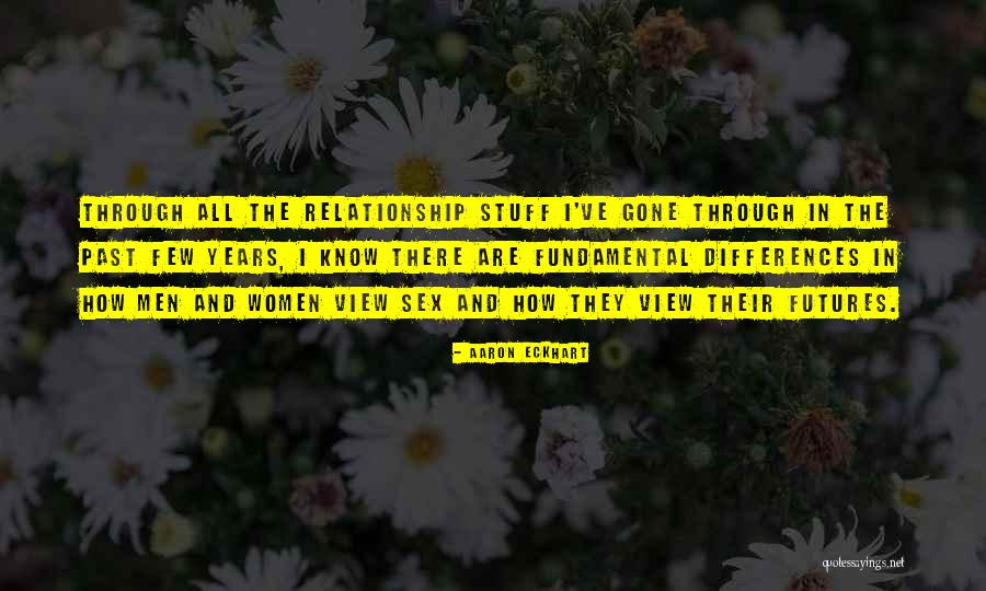 Differences In Men And Women Quotes By Aaron Eckhart Differences In Men And Women Quotes By Aaron Eckhart