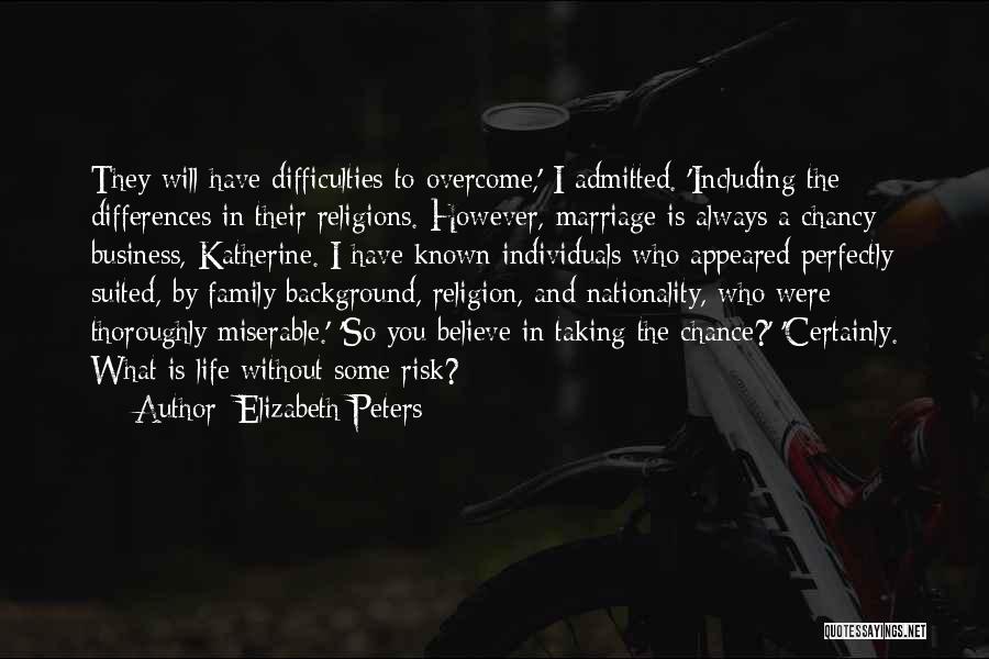 Differences In Religion Quotes By Elizabeth Peters