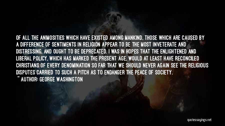 Differences In Religion Quotes By George Washington