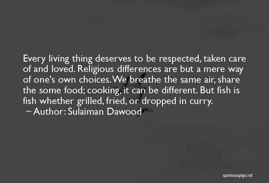 Differences In Religion Quotes By Sulaiman Dawood