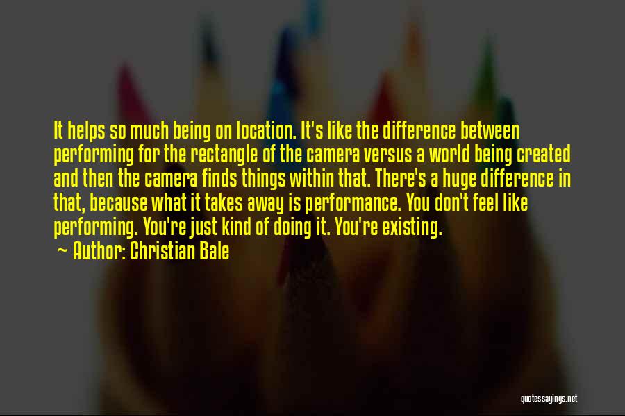 Differences In The World Quotes By Christian Bale