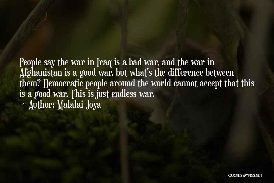 Differences In The World Quotes By Malalai Joya