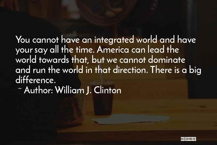 Differences In The World Quotes By William J. Clinton