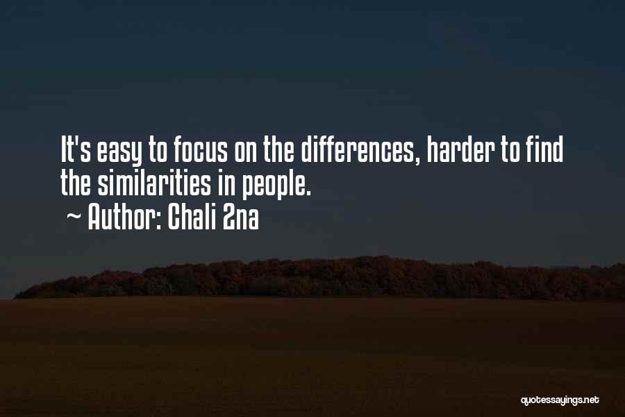 Differences Quotes By Chali 2na