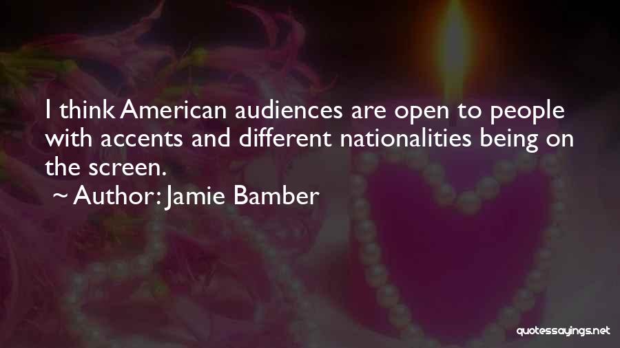 Different Accents Quotes By Jamie Bamber