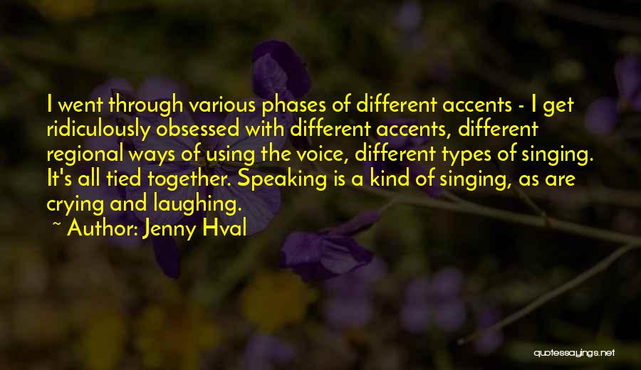 Different Accents Quotes By Jenny Hval