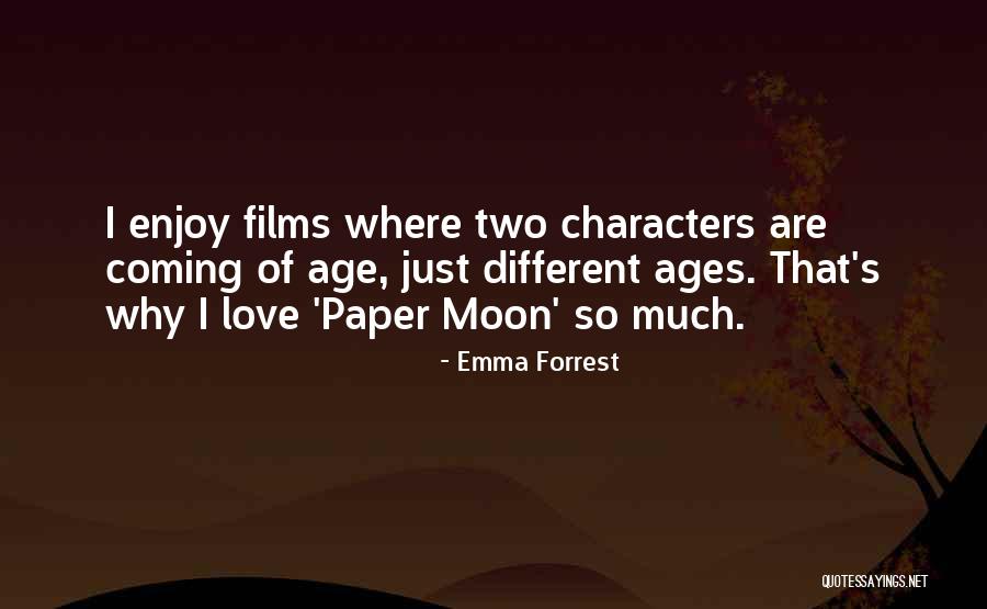 Different Age Love Quotes By Emma Forrest Different Age Love Quotes By Emma Forrest