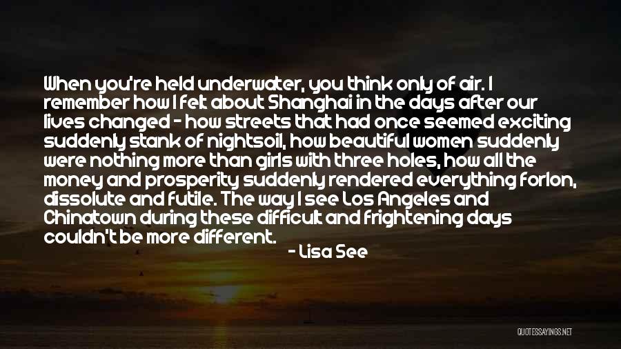 Different And Beautiful Quotes By Lisa See Different And Beautiful Quotes By Lisa See