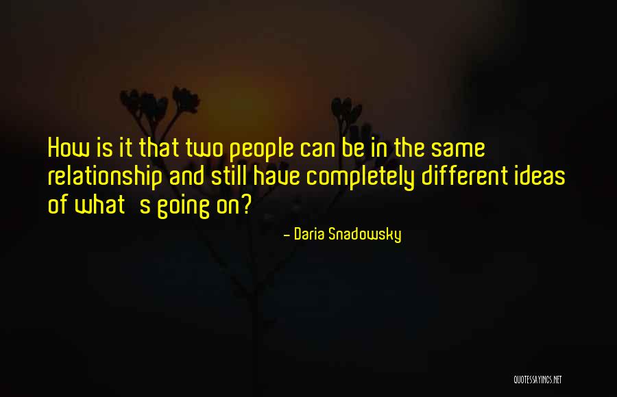 Different And The Same Quotes By Daria Snadowsky Different And The Same Quotes By Daria Snadowsky