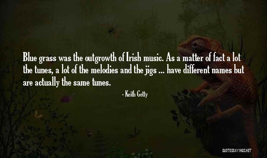 Different And The Same Quotes By Keith Getty Different And The Same Quotes By Keith Getty