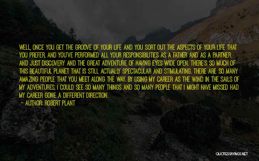 Different Aspects Of Life Quotes By Robert Plant