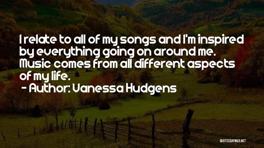 Different Aspects Of Life Quotes By Vanessa Hudgens