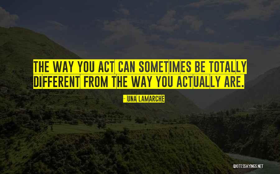 Different Attitude Quotes By Una LaMarche Different Attitude Quotes By Una LaMarche