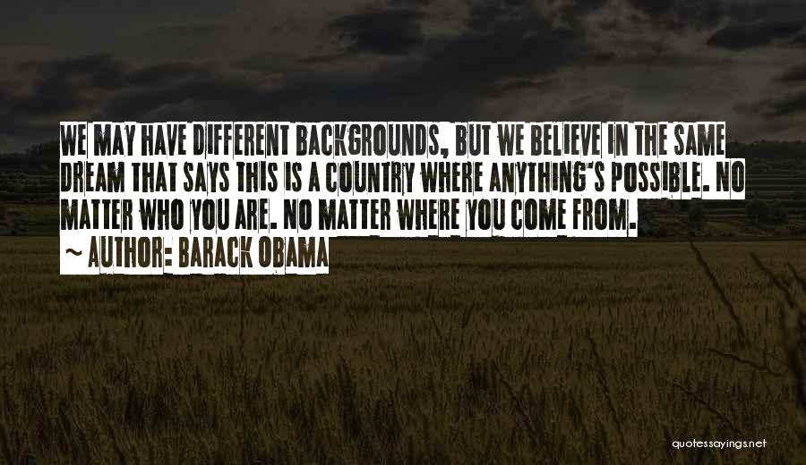 Different Backgrounds Quotes By Barack Obama