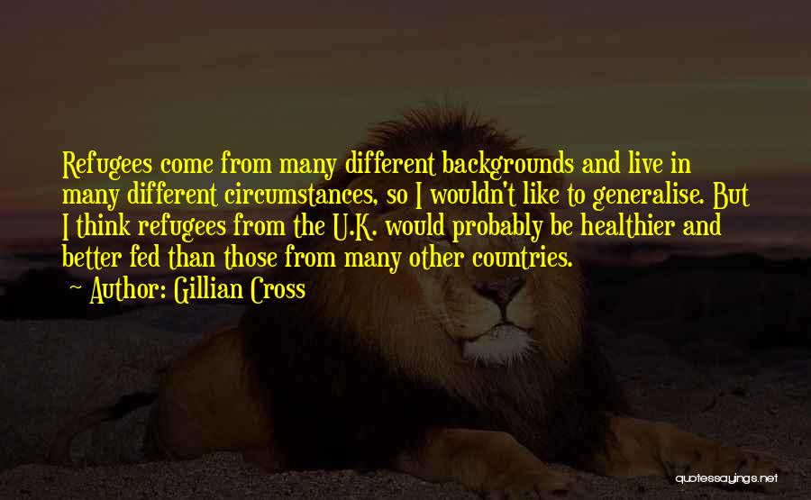 Different Backgrounds Quotes By Gillian Cross