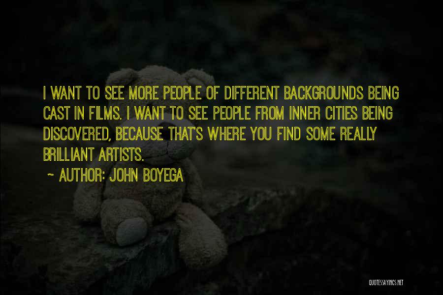 Different Backgrounds Quotes By John Boyega