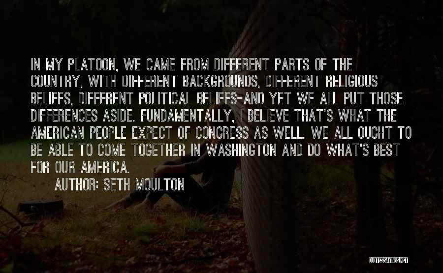 Different Backgrounds Quotes By Seth Moulton