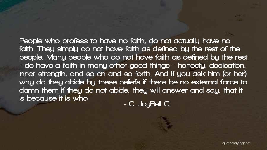 Different Beliefs Quotes By C. JoyBell C. Different Beliefs Quotes By C. JoyBell C.