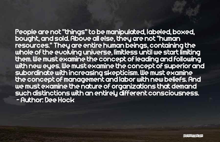 Different Beliefs Quotes By Dee Hock